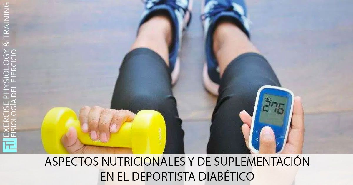 Aspectos nutricionales y de suplementación en el deportista diabético